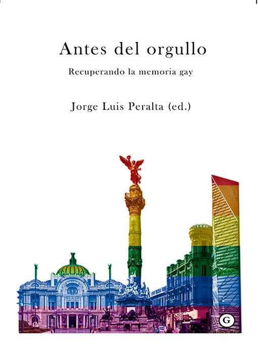 Title details for Antes del orgullo by Jorge Luis Peralta - Available